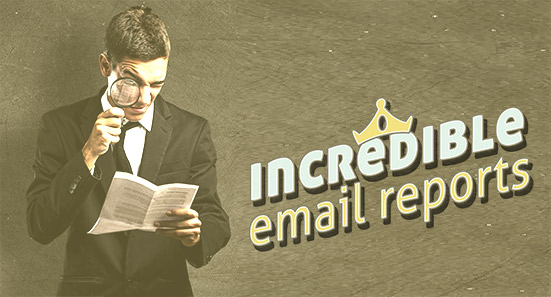 Incredible Email Reports